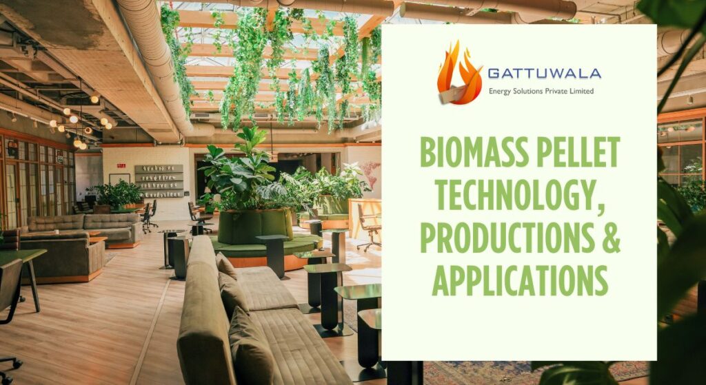 Biomass Pellet technology, productions & applications.