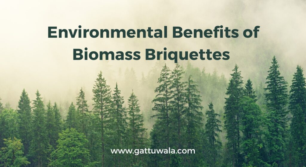 Benefits of biomass briquettes - Gattuwala