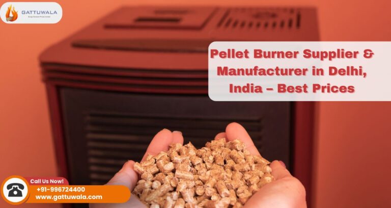 Pellet Burner Supplier & Manufacturer in Delhi, India – Best Prices!