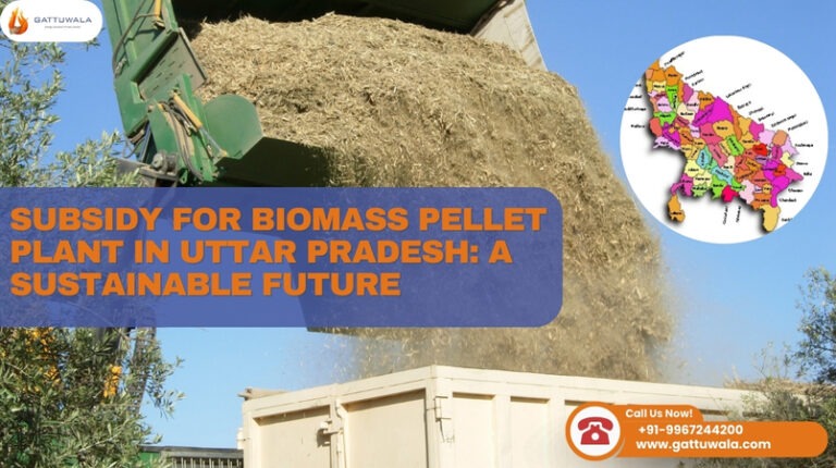 Subsidy for Biomass Pellet Plant in Uttar Pradesh