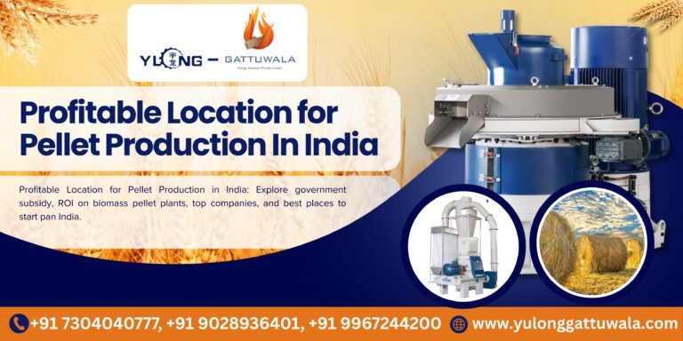 Profitable Location for Pellet Production In India