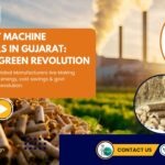 Biomass Pellet Machine Manufacturer in Gujarat: Powering the Green Revolution
