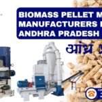 Biomass Pellet Machine Manufacturers in Andhra Pradesh