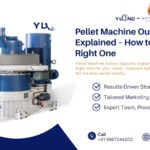 Pellet Machine Output Capacity Explained – How to Choose the Right One