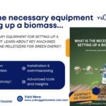 What is the necessary equipment for setting up a biomass pellet