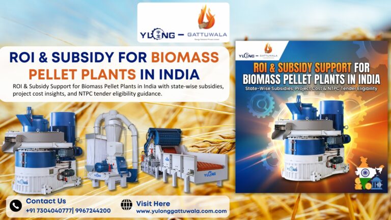 ROI & Subsidy for Biomass Pellet Plants in India