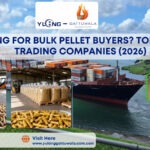 Looking for Bulk Pellet Buyers? Top Global Trading Companies (2026)